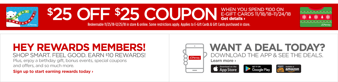 $25 off $25 coupon when you spend $100 on e-gift cards November 18 through 24. Get details.