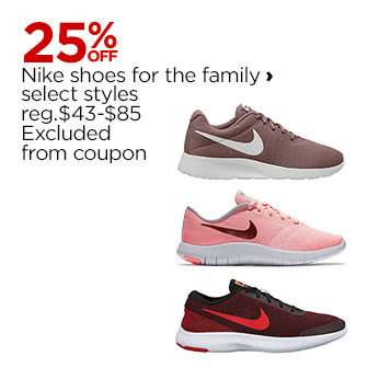 25% off Nike shoes for the family, select styles, regular price $43 to $85, excluded from coupon