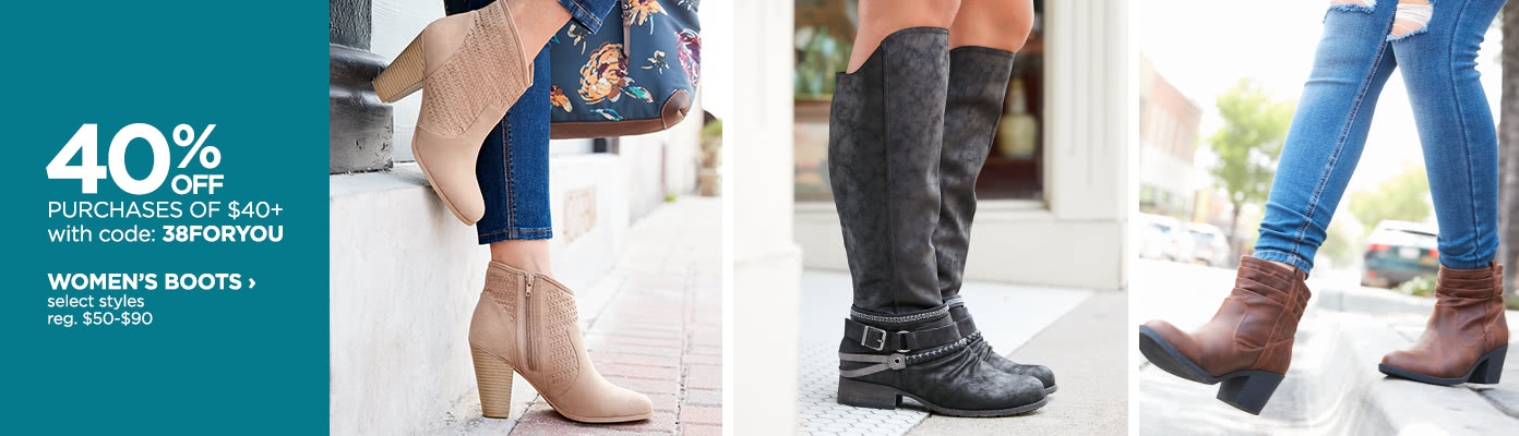 40% off Women's boots purchases of $40 or more, select styles with code: 38FORYOU