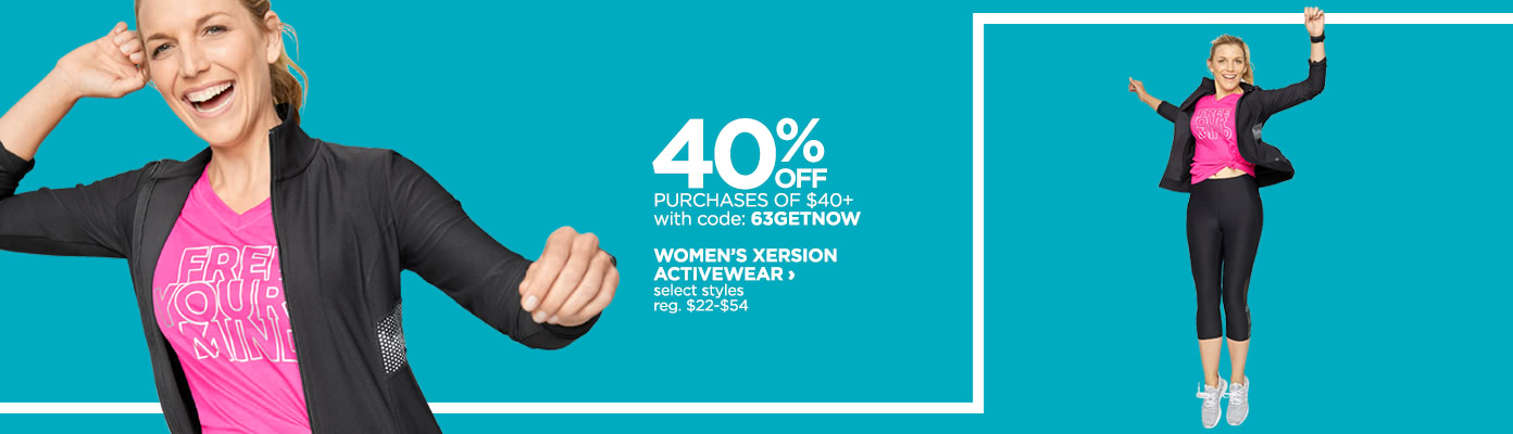 40% off Women's Xersion Activewear purchases of $40 or more with code 63GETNOW, select styles, regular price $22 to $54