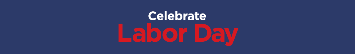Celebrate Labor Day