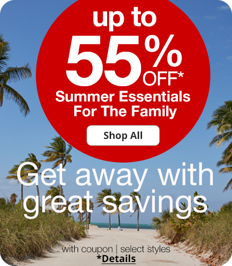 Get away with great savings. Up to 55% off Summer Essentials For The Family. Shop All