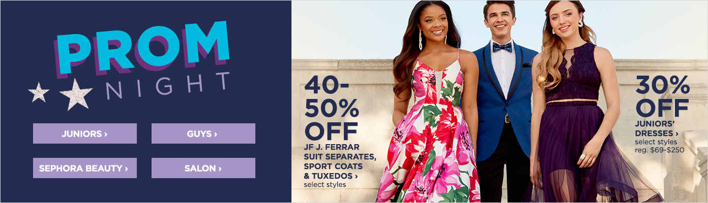 Prom Night. 30 to 50% off select styles