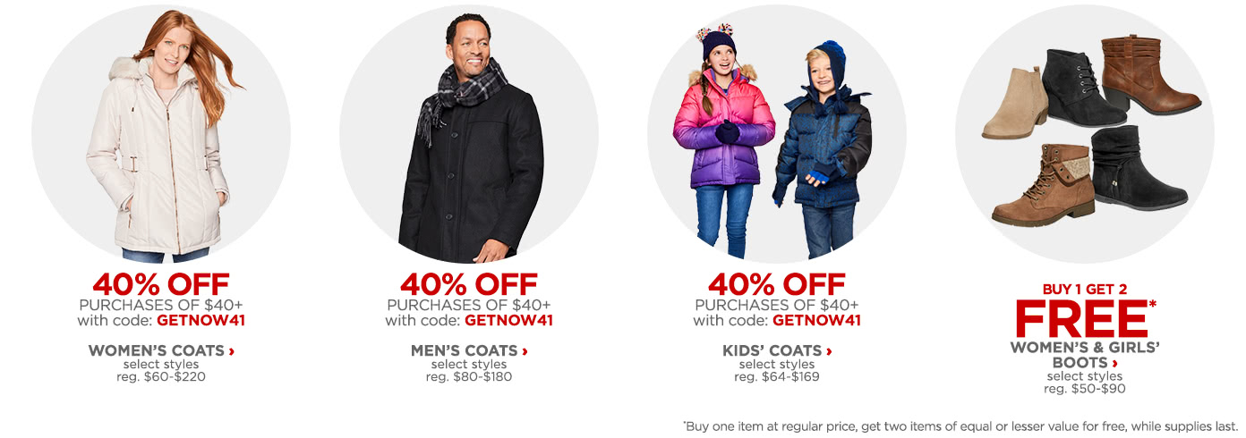 Save on Coats for the Family. Buy 1 Get 2 Free Women's and Girls' Boots, select styles.