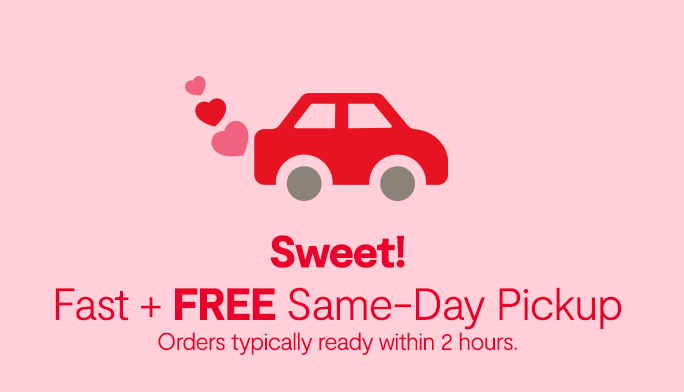Sweet! fast + free same day pickup orders typically ready within 2 hours