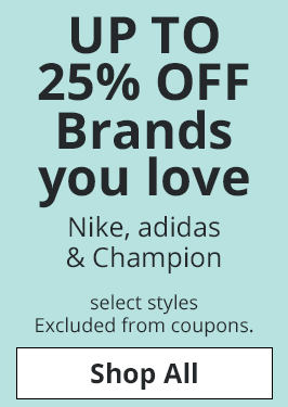 UP TO 25% OFF Brands you love. Nike, adidas & Champion. Select styles, excluded from coupons. Shop All