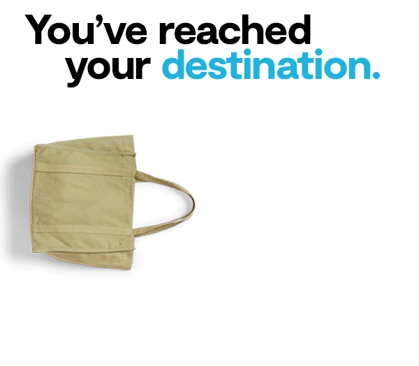 You've reached your destination
